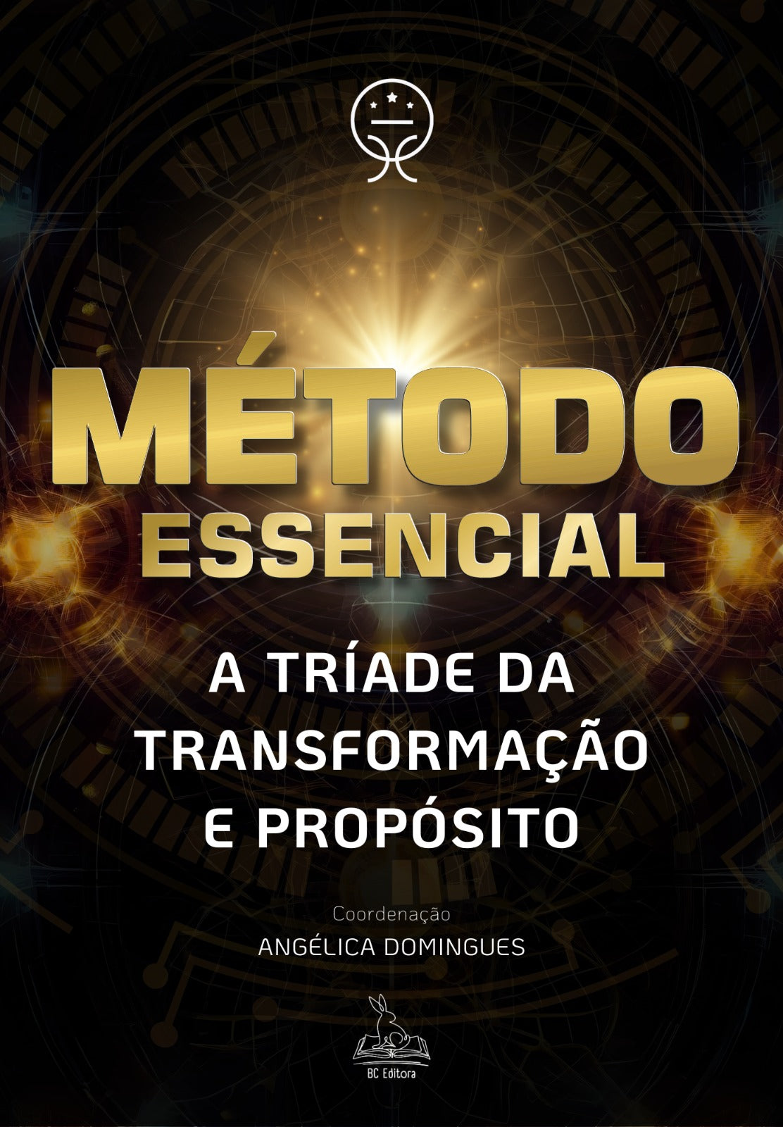 MÉTODO ESSENCIAL: a Tríade da Transformação e do Propósito